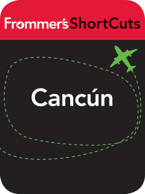 Title details for Cancn, Mexico by Frommer's ShortCuts - Wait list